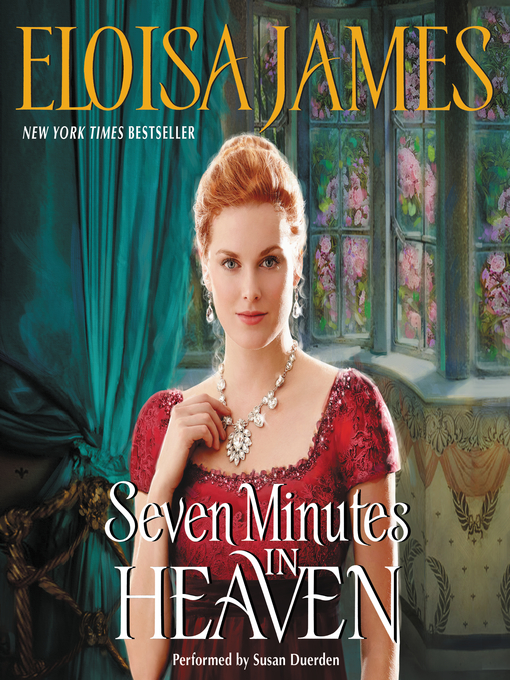 Title details for Seven Minutes in Heaven by Eloisa James - Wait list